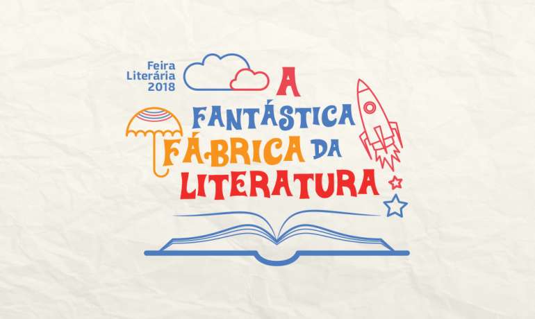 A FANTÁSTICA FÁBRICA DA LITERATURA 2018